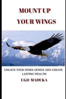 Mount Up Your Wings