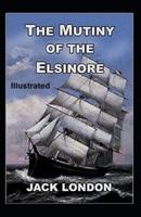 The Mutiny of the Elsinore Illustrated