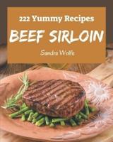 222 Yummy Beef Sirloin Recipes