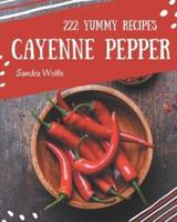 222 Yummy Cayenne Pepper Recipes