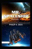 Mr. Spaceship Illustrated