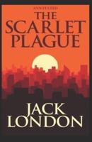 The Scarlet Plague (Annotated)