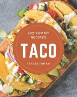 222 Yummy Taco Recipes
