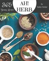 Ah! 365 Yummy Herb Recipes