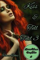 Kiss & Tell Tail 3
