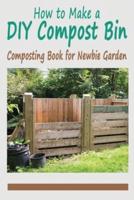 How to Make a DIY Compost Bin