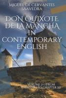 DON QUIXOTE DE LA MANCHA in contemporary English: VOLUME 2-1 (from chapter 1 to chapter 35)