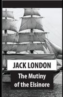 The Mutiny of the Elsinore Illustrated