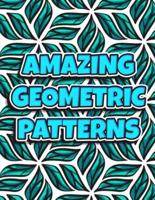 AMAZING GEOMETRIC PATTERNS: Geometric Patterns Colouring Book For Adults   8,5x11 One Side Coloring Pages For Stress Relief & Relaxation   New Release 2020