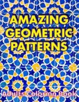 AMAZING GEOMETRIC PATTERNS Adults Coloring Book: Geometric Patterns Colouring Book For Adults   8,5x11 One Side Coloring Pages For Stress Relief & Relaxation   New Release 2020