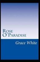 Rose O'Paradise Illustrated