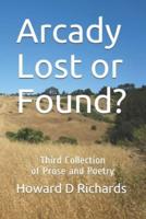 Arcady Lost or Found?
