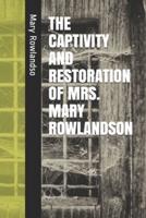 The Captivity and Restoration of Mrs. Mary Rowlandson