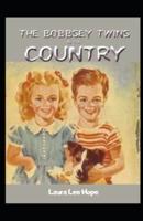 The Bobbsey Twins in the Country Illustrated
