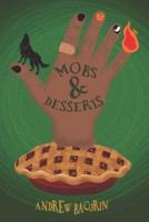 Mobs & Desserts