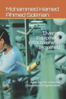 Overall Equipment Effectiveness Simplified: Analyzing OEE to find the Improvement Opportunities