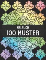 100 Muster Malbuch: Stressabbau Muster Spaß und entspannende Muster Großdruck Malbuch mit 100 erstaunlichen Mustern von schönen Blumen Muster, Blumenmuster, geometrische Formen und Tiermuster