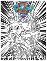 Coloring Book for Kids: Paw Patrol And Amazing 120 Pages Coloring Book large With illustrations Great Coloring Book for Boys, Girls, Toddlers, Preschoolers, Kids (Ages 3-6, 6-8, 8-12)