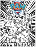 Coloring Book for Kids: Paw Patrol And Amazing 120 Pages Coloring Book large With illustrations Great Coloring Book for Boys, Girls, Toddlers, Preschoolers, Kids (Ages 3-6, 6-8, 8-12)