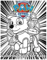 Coloring Book for Kids: Paw Patrol And Amazing 120 Pages Coloring Book large With illustrations Great Coloring Book for Boys, Girls, Toddlers, Preschoolers, Kids (Ages 3-6, 6-8, 8-12)