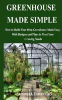 Greenhouse Made Simple