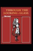 Through the Looking Glass Illustrated