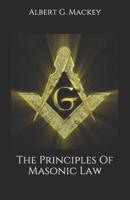 The Principles Of Masonic Law