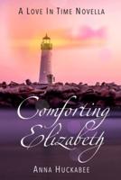 Comforting Elizabeth