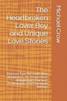 The Heartbroken Lover Boy and Unique Love Stories