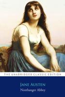 Northanger Abbey By Jane Austen ''Annotated Classic Edition''