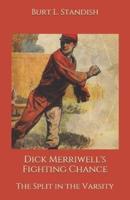Dick Merriwell's Fighting Chance
