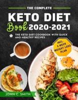 The Complete Keto Diet Book 2020-2021