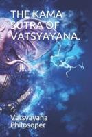 The Kama Sutra of Vatsyayana.