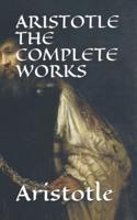 Aristotle the Complete Works