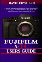 Fujifilm X-T4 Users Guide
