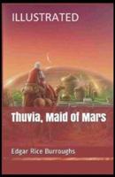 Thuvia, Maid of Mars By Edgar Rice Burroughs [Annotated]