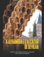 A Alhambra E O Alcázar De Sevilha
