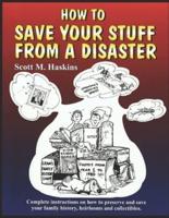 How To Save Your Stuff From A Disaster