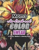 A Snarky Mother's Coloring Book