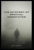 The Mystery of Orcival Annotated