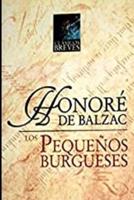 Los Pequeños Burgueses Por Honore De Balzac
