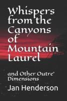 Whispers from the Canyons of Mountain Laurel