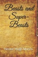 Beasts and Super-Beasts