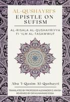 Al-Qushayri's Epistle on Sufism - Al-Risala Al Qushayriyya Fi 'Ilm Al-Tasawwuf