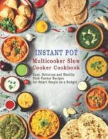 Instant Pot Multicooker Slow Cooker Cookbook