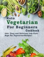 Keto Vegetarian For Beginners Cookbook