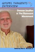 Denver Snuffer & The Remnant Movement