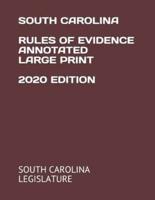 South Carolina Rules of Evidence Annotated Large Print 2020 Edition