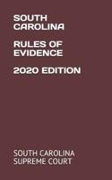 South Carolina Rules of Evidence 2020 Edition