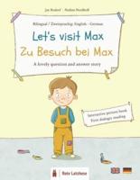 Let's Visit Max - Zu Besuch Bei Max - A Lovely Question and Answer Story (Bilingual Picture Book